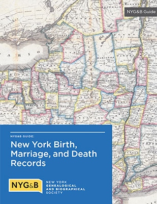 Product Description: NYG&B Members receive a $5discount. At checkout you will be prompted to login and the discount will be applied.</br></br>New York's vital records for birth, marriage, and death are explained in this guide.</br></br>Extracted from theDigital Revised Edition (2017) of the New York Family History Research Guide and Gazetteer, every New York researcher will want to have this on hand.</br></br>Please note that this is a secure PDF and cannot be printed or edited. Text, images, and other content cannot be copied.</br></br>Contents of this Guide</br></br>This guide includes the following sections:</br></br>Introduction</br></br>History of Vital Records in New York</br></br>New York's Vital Records Law of 1665</br>Surviving Vital Records of the Colonial Period</br>Vital Records of the Late-Eighteenth and Early-Nineteenth Centuries</br>Vital Records Held bySelected Cities from 1852 to the Present (Table)</br>Vital Records of the Modern Era</br></br>Other Records: Divorce and Adoption</br></br>Divorce Records</br>Adoption Records</br></br>New York State: Accessing the Vital Records</br></br>Practical Information</br>Record Keeping Exceptions for Some New York Cities</br>Other Sources of Official New York State Vital Records</br>Locations of New york State Vital Records Microfiche Indexes (Table)</br>Summary of New York City Vital Records Held at MUNI by Borough</br>Indexes to Official Vital Records of New York State</br></br>New York City: Accessing the Vital Records</br></br>What is New York City?</br>Vital Records of New York City</br></br>Borough of the Bronx (Bronx County)</br>Borough of Brooklyn (Kings County)</br>Borough of Manhattan (New York County)</br>Borough of Queens (Queens County)</br>Borough of Staten Island (Richmond County)</br></br>Summary of New York City Vital Records—Location and Accessibility (Table)</br>Main Online Indexes for Vital Records (Table)</br>Original Card Indexes to Vital Records at MUNI (Table)</br>A Note About Marriage Records in New York City</br>Main Online Indexes to New York City Vital Records</br>Newspaper and Serial Records</br></br>Substitutes for Vital Records</br></br>Church Records</br>Slave Birth Registrations and Abandonments</br>Census Records</br>Other under-utilized NY-specific record sets</br> NY Birth, Marriage, & Death Records (D)